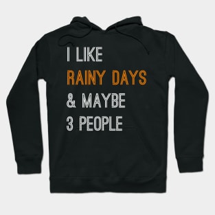 Rainy Days Hoodie